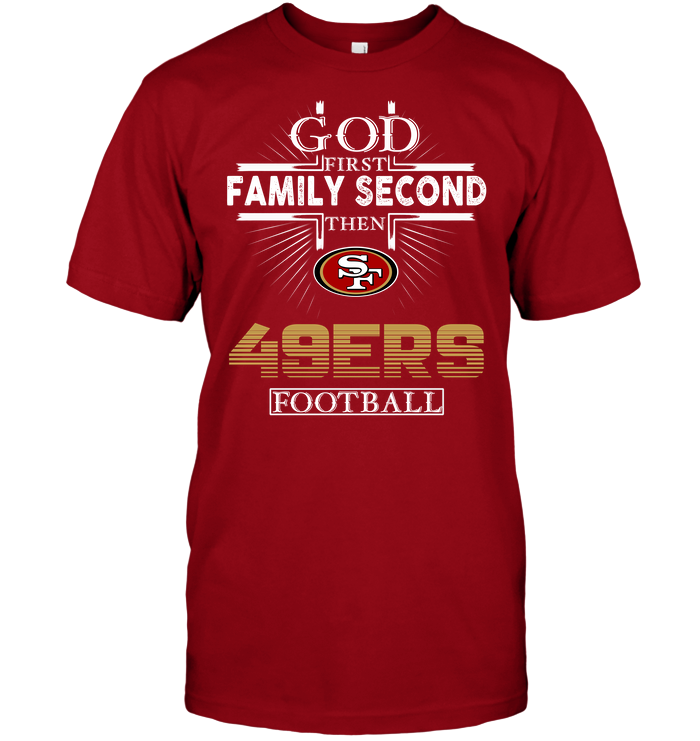 San Francisco 49ers "god, Family, Football" T-Shirt